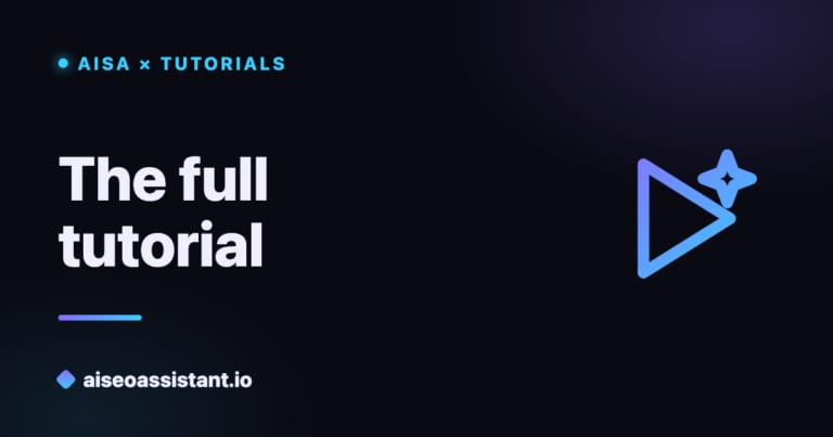 Full AISA tutorial — video guide for WordPress on aiseoassistant.io